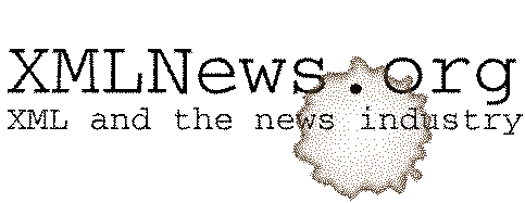 XMLNews.org: XML and the news industry